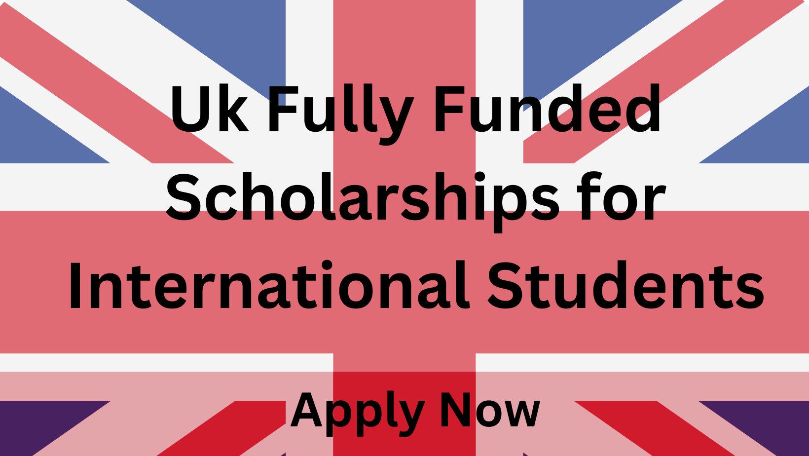 Official List of All 20232024 UK Fully Funded Scholarships for